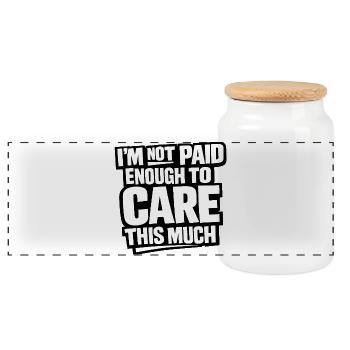 I’m Not Paid Enough To Care - Panorama Keksdose mit Holzdeckel - Weiß - Vorne