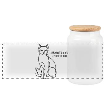 I Left My Cats To Be Here This Better Be Good - Panoramic Cookie Jar with Wooden Lid - white - Front
