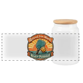 Retired for Work, Hired for Pickleball - Panoramic Cookie Jar with Wooden Lid - white - Front