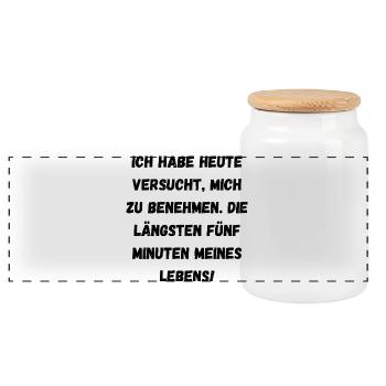 Lustiger Spruch Benehmen Sarkasmus Humor  - Panorama Keksdose mit Holzdeckel - Weiß - Vorne