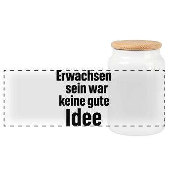 Erwachsen sein war keine gute Idee - Panorama Keksdose mit Holzdeckel - Weiß - Vorne