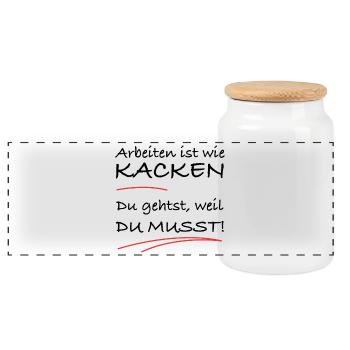 Arbeiten ist wie kacken – du musst einfach - Panorama Keksdose mit Holzdeckel - Weiß - Vorne