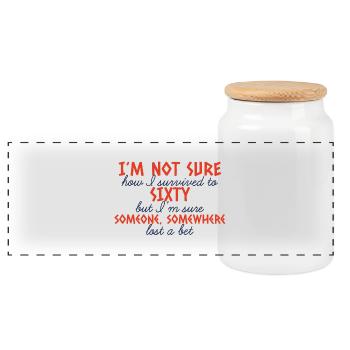 60th Birthday: I'm Not Sure How I Survived To - Panoramic Cookie Jar with Wooden Lid - white - Front