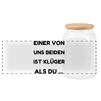 Einer Von Uns Beiden Ist Klüger Als Du - Panorama Keksdose mit Holzdeckel - Weiß - Vorne