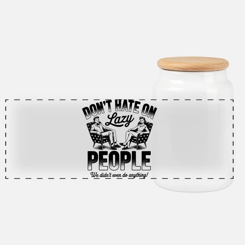Don’t Hate on Lazy People Funny Retro - Panoramic Cookie Jar with Wooden Lid - white