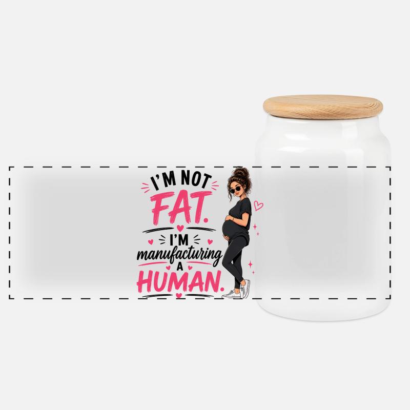 I'm Not Fat I'm Manufacturing A Human - Panorama Keksdose mit Holzdeckel - Weiß