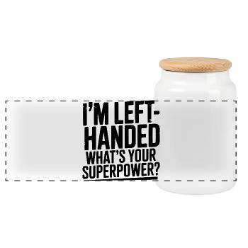 I'm Left-Handed What's Your Superpower? - Panoramic Cookie Jar with Wooden Lid - white - Front