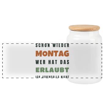 Schon wieder Montag Wer hat das erlaubt Spruch - Panorama Keksdose mit Holzdeckel - Weiß - Vorne