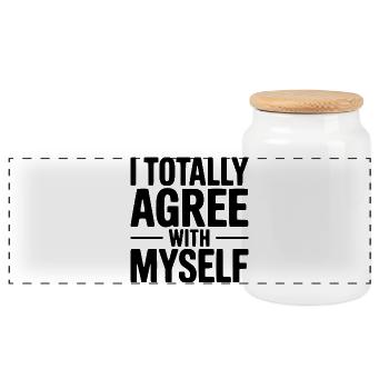 I Totally Agree With Myself - Panoramic Cookie Jar with Wooden Lid - white - Front
