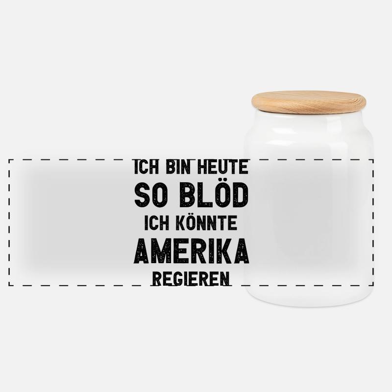 Ich bin heute so blöd ich könnte Amerika regieren - Panorama Keksdose mit Holzdeckel - Weiß