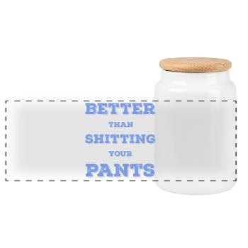 Better than shit in your pants... - Panoramic Cookie Jar with Wooden Lid - white - Front