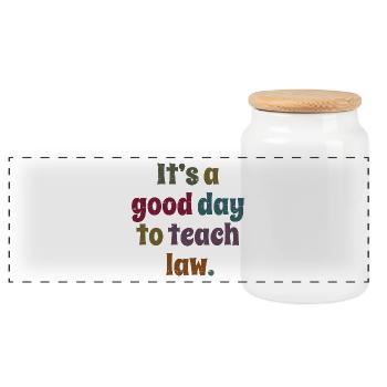 It's A Good Day To Teach Law Funny Law Professor - Panoramic Cookie Jar with Wooden Lid - white - Front