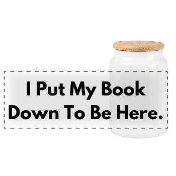 I Put My Book Down to Be Here Book Lover Gift - Panoramic Cookie Jar with Wooden Lid - white - Front