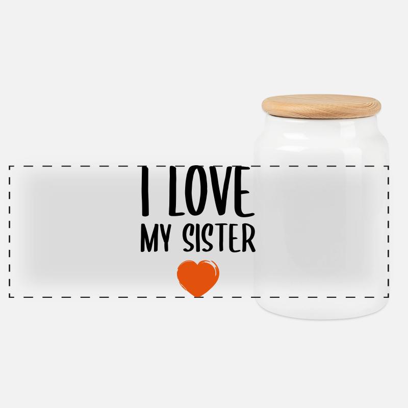 I love my sister - Panoramic Cookie Jar with Wooden Lid - white