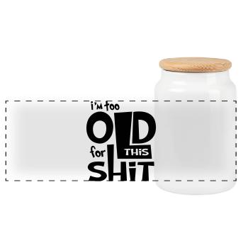 Funny Shirt - I Am to Old for this Shit  - Panorama Keksdose mit Holzdeckel - Weiß - Vorne