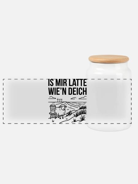 Mir Latte wie Deich Lustiger Norddeutsch Spruch - Panorama Keksdose mit Holzdeckel - Weiß