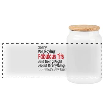 Sorry I'm fabulous - Panoramic Cookie Jar with Wooden Lid - white - Front
