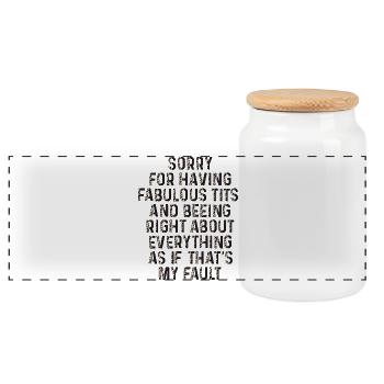 Sorry I'm fabulous - Panoramic Cookie Jar with Wooden Lid - white - Front