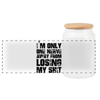 I'm only one nerve away from losing my shit funny - Panoramic Cookie Jar with Wooden Lid - white - Front
