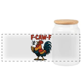 F-Caw-F Funny Chicken Humor Rooster Meme - Panoramic Cookie Jar with Wooden Lid - white - Front