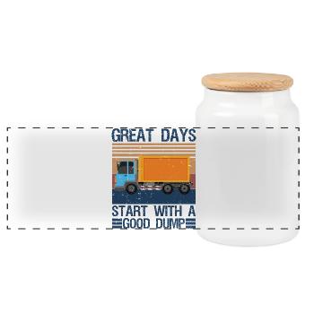Great Days Start With A Good Dump Garbage - Panorama Keksdose mit Holzdeckel - Weiß - Vorne