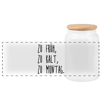 Too early - too cold - too Monday - Monday morning - Panoramic Cookie Jar with Wooden Lid - white - Front