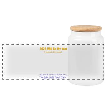 2026 Will Be My Year: Bold Typography - Panoramic Cookie Jar with Wooden Lid - white - Front