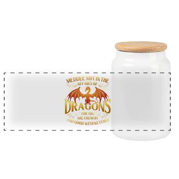Meddle Not In The Affairs Of Dragons Humor - Panoramic Cookie Jar with Wooden Lid - white - Front