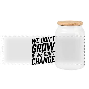 We Don't Grow If We Don't Change T-Shirt - Panoramic Cookie Jar with Wooden Lid - white - Front