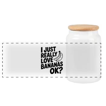 I Just Really Love Bananas Ok? - Panoramic Cookie Jar with Wooden Lid - white - Front