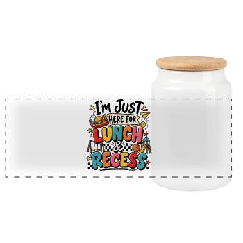 I'm Just Here for Lunch and Recess Funny First Day - Panoramic Cookie Jar with Wooden Lid - white - Front