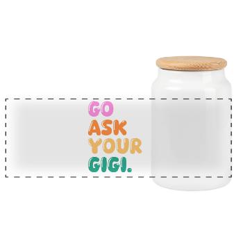 Go Ask Your Grandma Nana Mimi Gigi Grammy Grandmot - Panorama Keksdose mit Holzdeckel - Weiß - Vorne