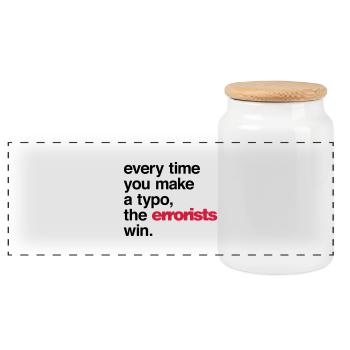 Every Time You Make a Typo, The Errorists Win. - Panorama Keksdose mit Holzdeckel - Weiß - Vorne
