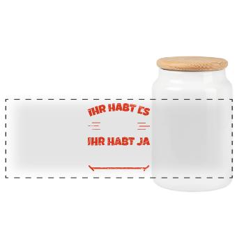 Humor Spruch Ihr Habt Es Echt Gut Ihr Habt Ja Mich - Panorama Keksdose mit Holzdeckel - Weiß - Vorne