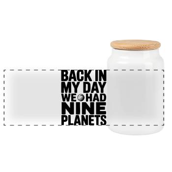 Back In My Day We Had Nine Planets - Panoramic Cookie Jar with Wooden Lid - white - Front