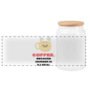 Coffee because murder is illegal Funny sayings - Panoramic Cookie Jar with Wooden Lid - white - Front