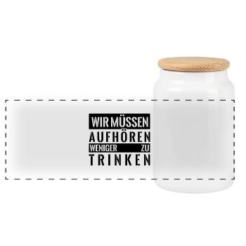 Wir müssen aufhören weniger zu trinken - Panorama Keksdose mit Holzdeckel - Weiß - Vorne