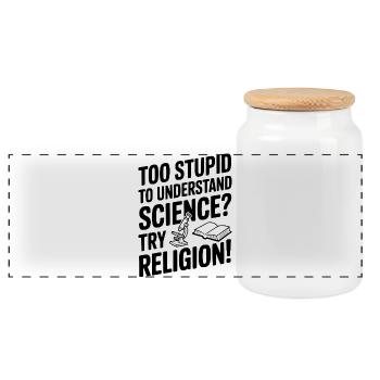 Trop stupide pour comprendre la science ? Essaie la religion ! - Boîte à biscuits avec couvercle en bois - blanc - Devant
