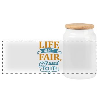 Life isn't fair - Panoramic Cookie Jar with Wooden Lid - white - Front