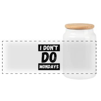 Funny I don't do Mondays T-Shirt - Panoramic Cookie Jar with Wooden Lid - white - Front