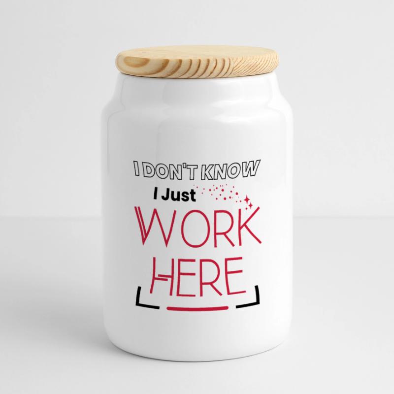I Don't Know I Just Work Here Sarcastic Saying Panoramic Cookie Jar with Wooden Lid
