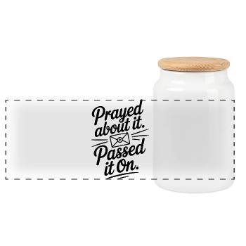 Prayed About It Passed It On Prayer - Panoramic Cookie Jar with Wooden Lid - white - Front