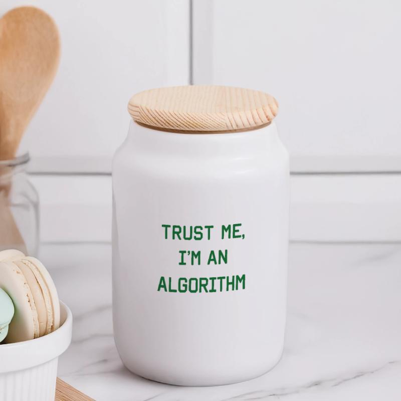 Trust me, I'm an algorithm – Nerd & Programmer Panoramic Cookie Jar with Wooden Lid