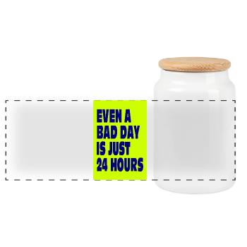 Even a Bad Day Is Just 24 Hours - Panoramic Cookie Jar with Wooden Lid - white - Front