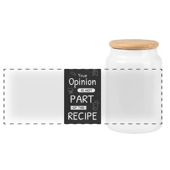 Your Opinion Is Not Part Of The Recipe - Panorama Keksdose mit Holzdeckel - Weiß - Vorne