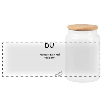 Du hättest mich mal verdient! - Panorama Keksdose mit Holzdeckel - Weiß - Vorne