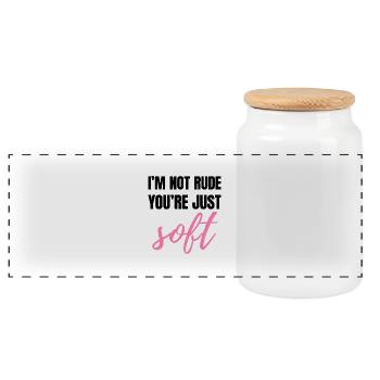 I’m Not Rude – You’re Just Soft Sarcastic Quote K - Panoramic Cookie Jar with Wooden Lid - white - Front