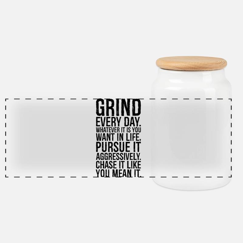 grind every day whatever it is you want in life - Panoramic Cookie Jar with Wooden Lid - white