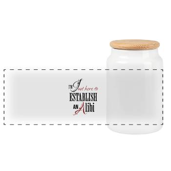 I'm Just Here To Establish An Alibi Funny Saying - Panoramic Cookie Jar with Wooden Lid - white - Front