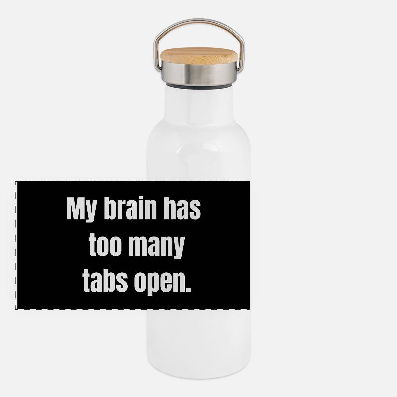 Too Many Tabs – Overthinking in Progress Panoramic Thermal Bottle with Bamboo Lid